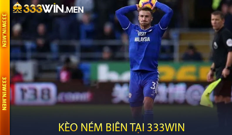 Kèo ném biên tại 333WIN